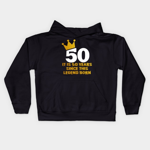 50th Birthday Legend Kids Hoodie by DARSHIRTS